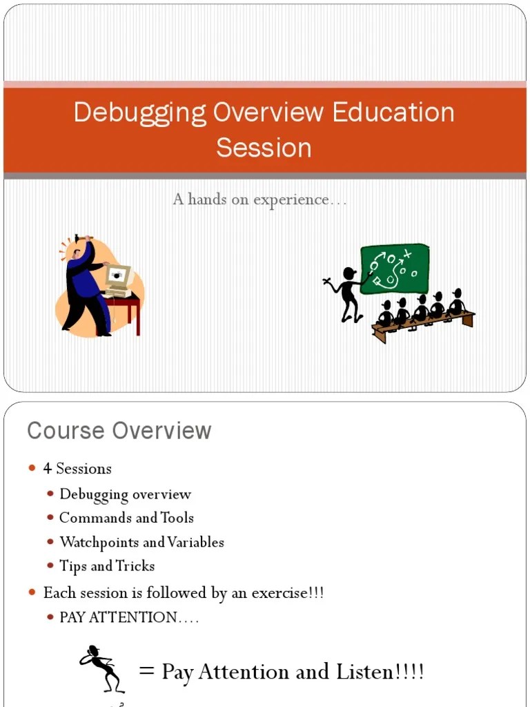 Debugging Overview Education Session: A Hands On Experience | PDF ...