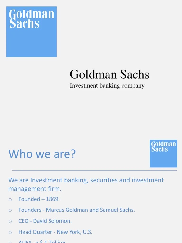 A Comprehensive Overview Of The Global Investment Banking Giant Goldman ...