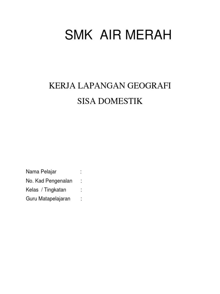 Isi kandungan perkara penghargaan pendahuluan objektif kajian kawasan kajian . Kerja Lapangan Geografi Sisa Domestik