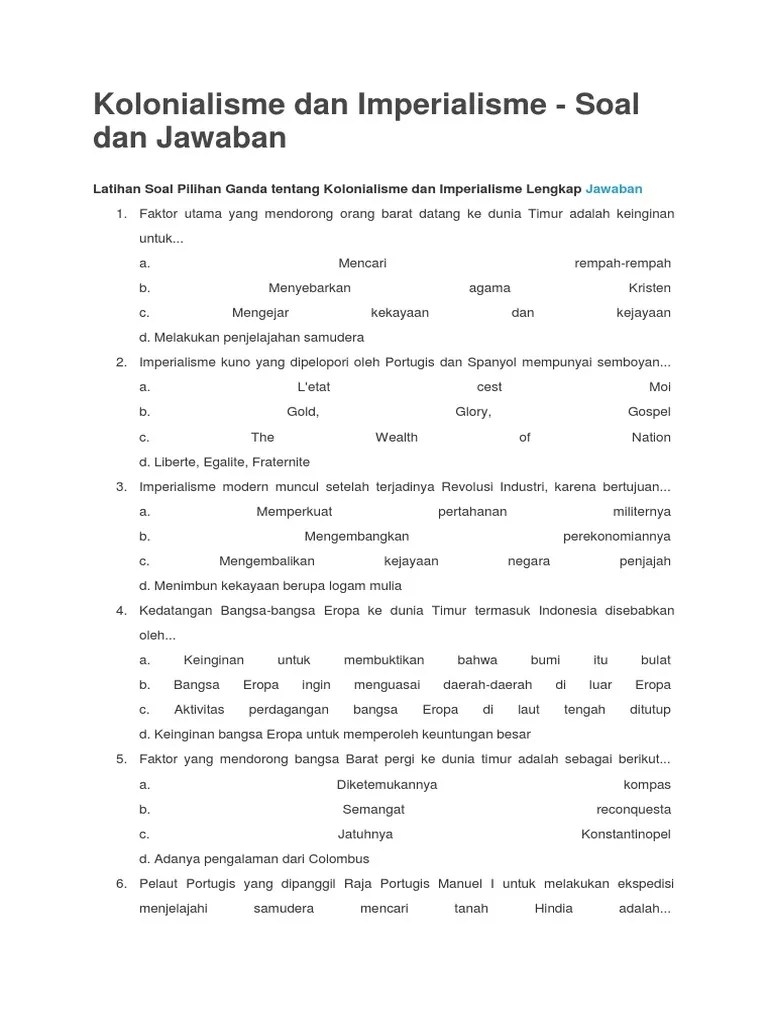 Walaupun begitu, jikalau ada kunci balasan pada soal kolonialisme dan imperialisme ada yang salah, kami harap pembaca sanggup mengingatkan kami. Soalkolonialisme Dan Imperialisme