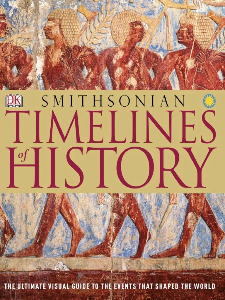 Timelines Of History - The Ultimate Visual Guide To The Events That Shaped The World PDF | PDF ...