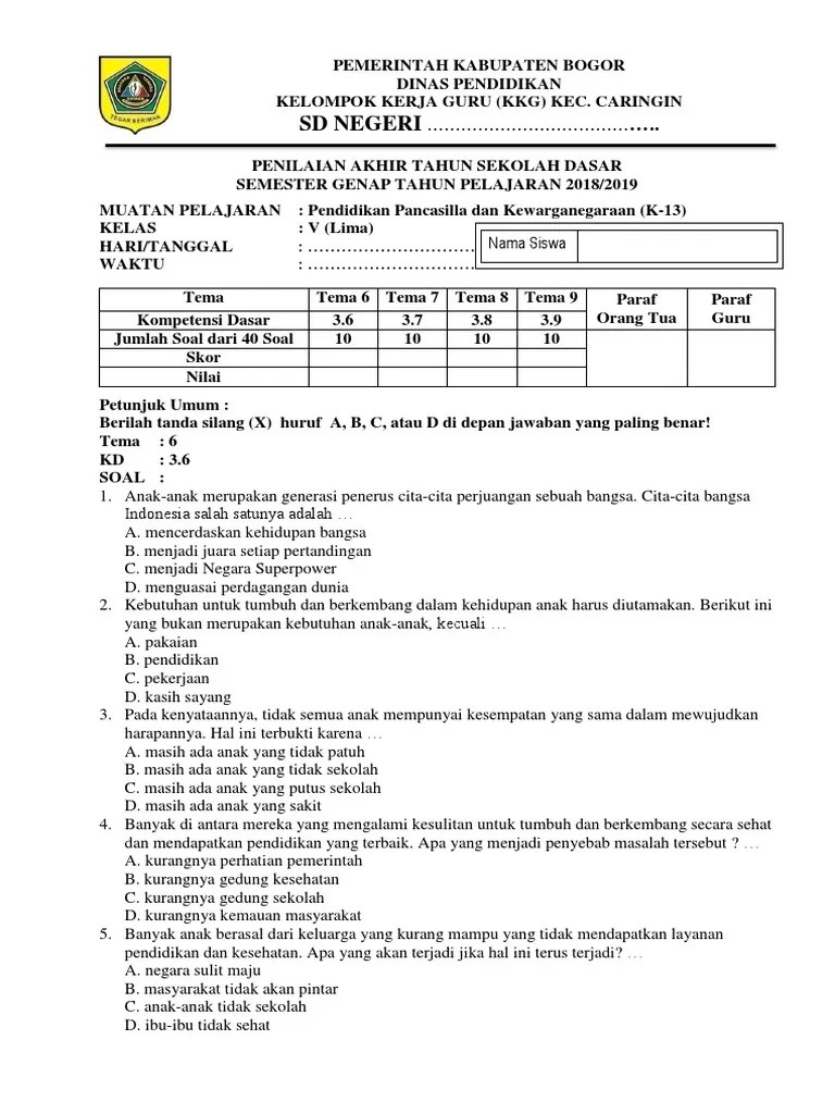 Berikut kami bagikan contoh soal latihan uts / pts pai, pkn/ppkn, bahasa indonesia, matematika, bahasa jawa, sbdp, penjaskes (pjok) kelas 5 sd/mi semester 1 . Soal Pat Pkn Kelas 5 Pdf