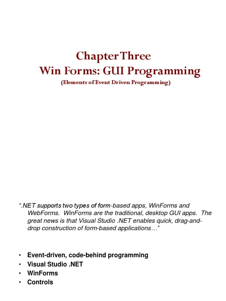 Chapter Three Win Forms: GUI Programming: (Elements Of Event Driven ...