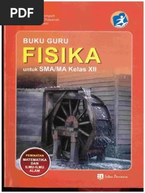 Halaman ini memuat daftar materi mata pelajaran fisika dengan kurikulum 2013 revisi. Buku Guru Fisika Sma Kelas Xii Pdf Pdf