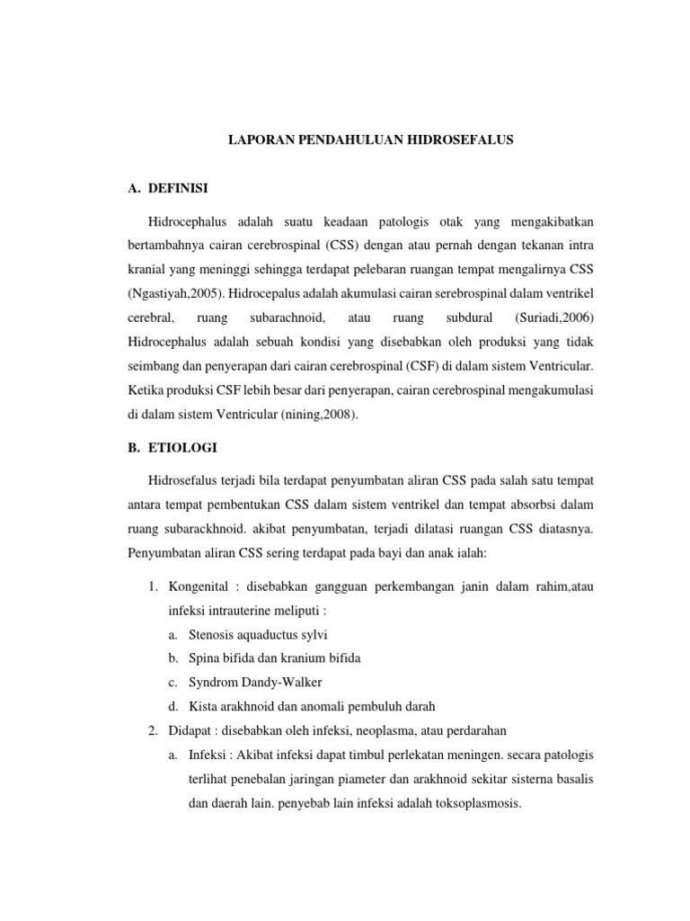 Hidrosefalus akut, yaitu hidrosefalus yang tejadi secara mendadakyang diakibatkan oleh gangguan absorbsi css (cairan serebrospinal)b. Laporan Pendahuluan Hidrosefalus Pdf