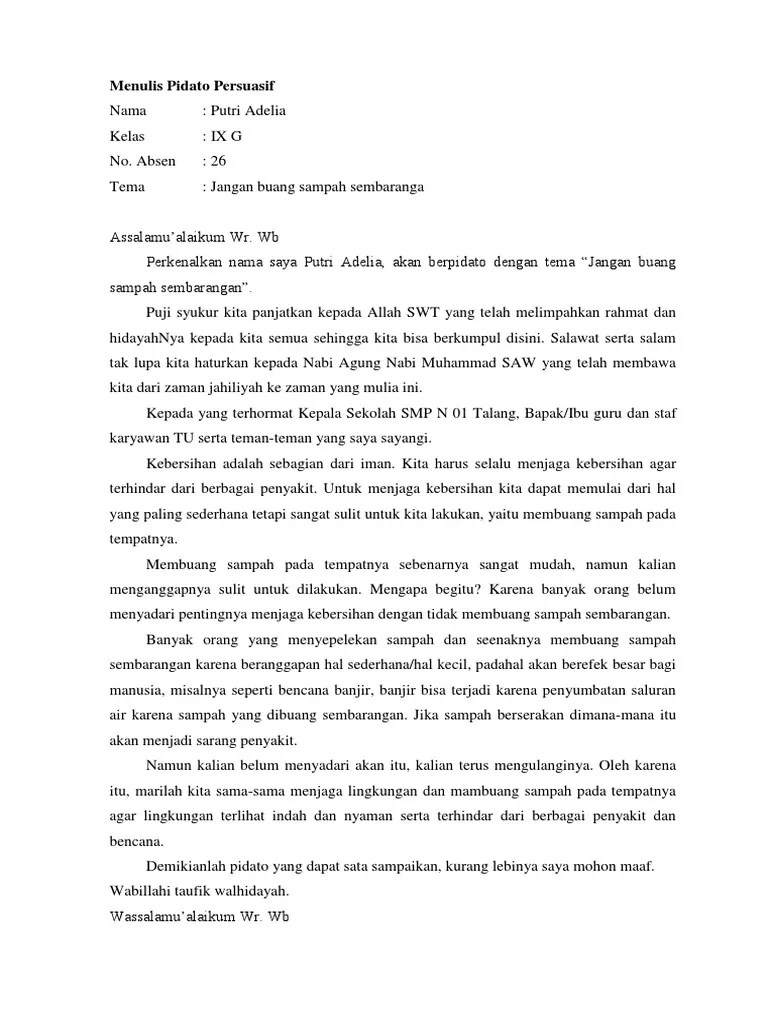 Berikut ini merupakan contoh teks pidato persuasif tentang jangan buang sampah sembarangan. Menulis Pidato Persuasif Pdf