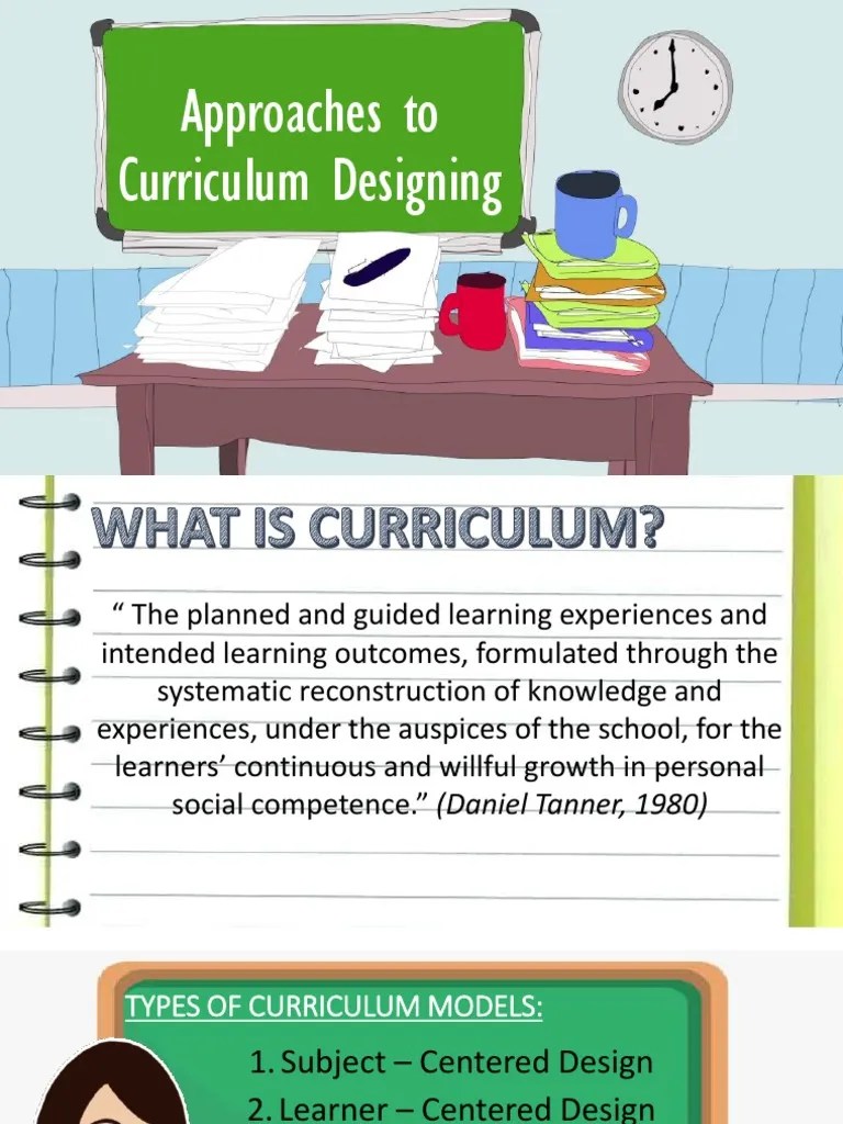 Approaches To Curriculum Designing | PDF | Curriculum | Design