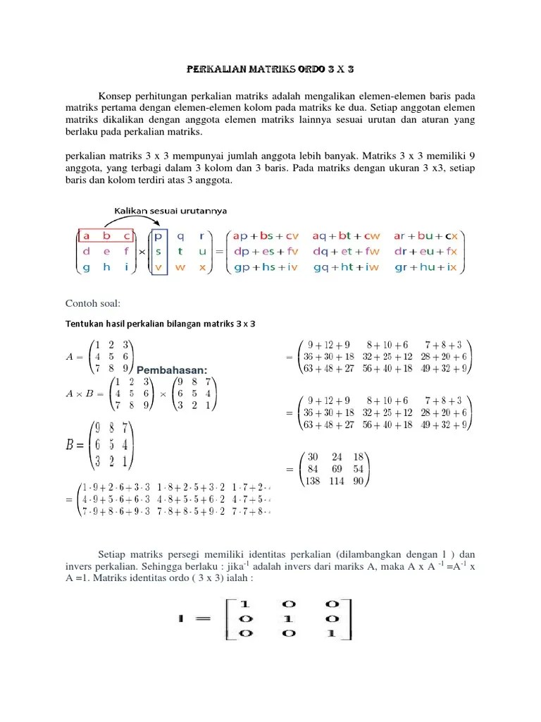 matriks biasanya diterapkan dalam penyelesaian sistem persamaan linear dan transformasi linear. Perkalian Matriks Ordo 3 X 3