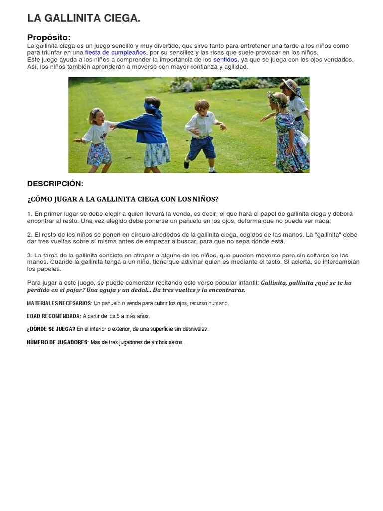 En primer lugar se debe elegir a quien llevará la venda, es decir, el que hará el papel de gallinita ciega y deberá encontrar al resto. La Gallinita Ciega Pdf Juego De Azar Ocio