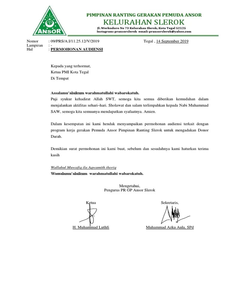 Surat permohonan audiensi merupakan surat resmi yang bertujuan untuk mengajukan permohonan pada pihak yang dituju, baik itu lembaga atau pejabat . Surat Audiensi