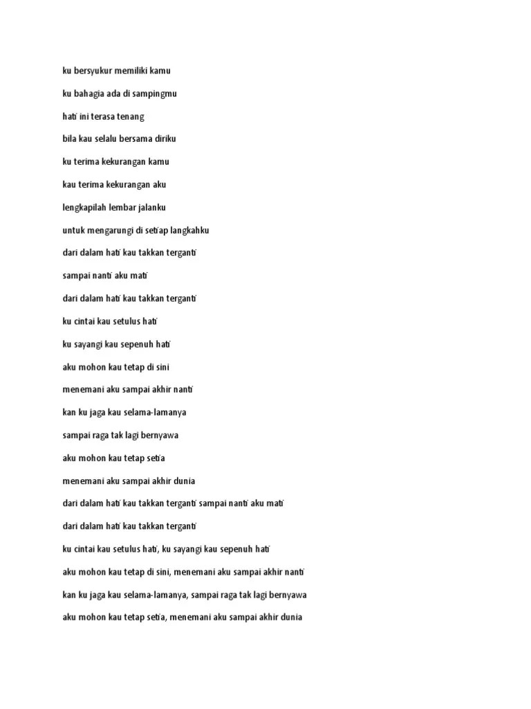 Download lagu kau takan terganti kucinta kau setulus hati ku sayangi kau sepenuh. Lirik Lagu Tak Kan Terganti