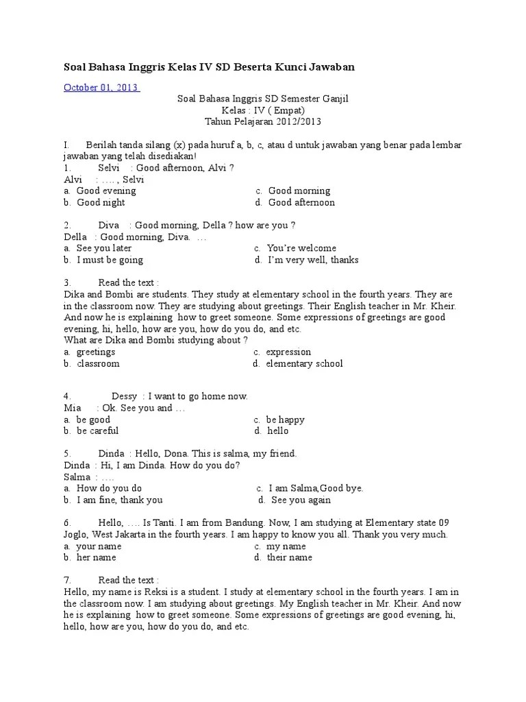 Fortunately a kind bird, a dove saw that the ant is in danger. Soal Bahasa Inggris Kelas Iv Sd Beserta Kunci Jawaban Semester Ganjil Pdf