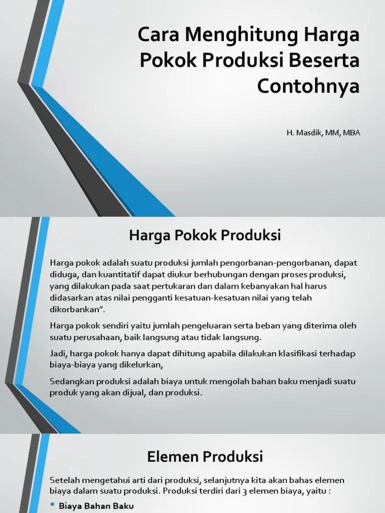22.09.2020 · biaya overhead adalah pengeluaran tambahan yang tidak berkaitan langsung dengan proses bisnis atau produksi yang dilakukan. Cara Menghitung Harga Pokok Produksi Beserta Contohnya Pdf