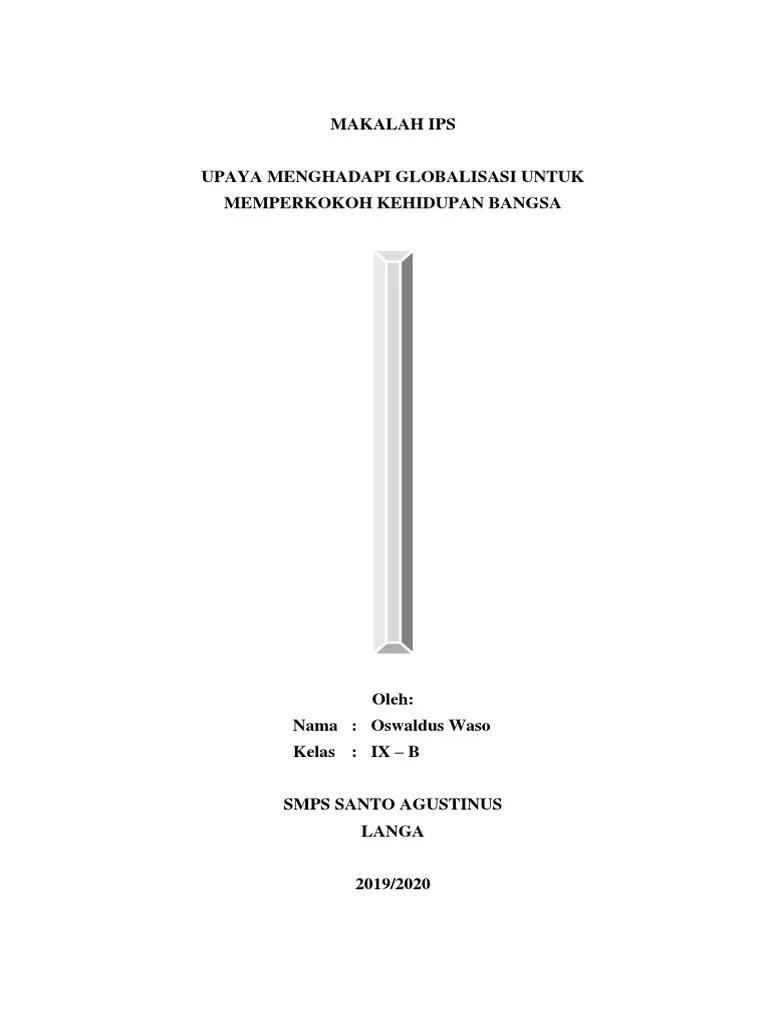Secara kritis dampak globalisasi dalam kehidupan bangsa indonesi dan. Makalah Upaya Menghadapi Globalisasi Untuk Memperkokoh Kehidupan Kebangsaan Belajar