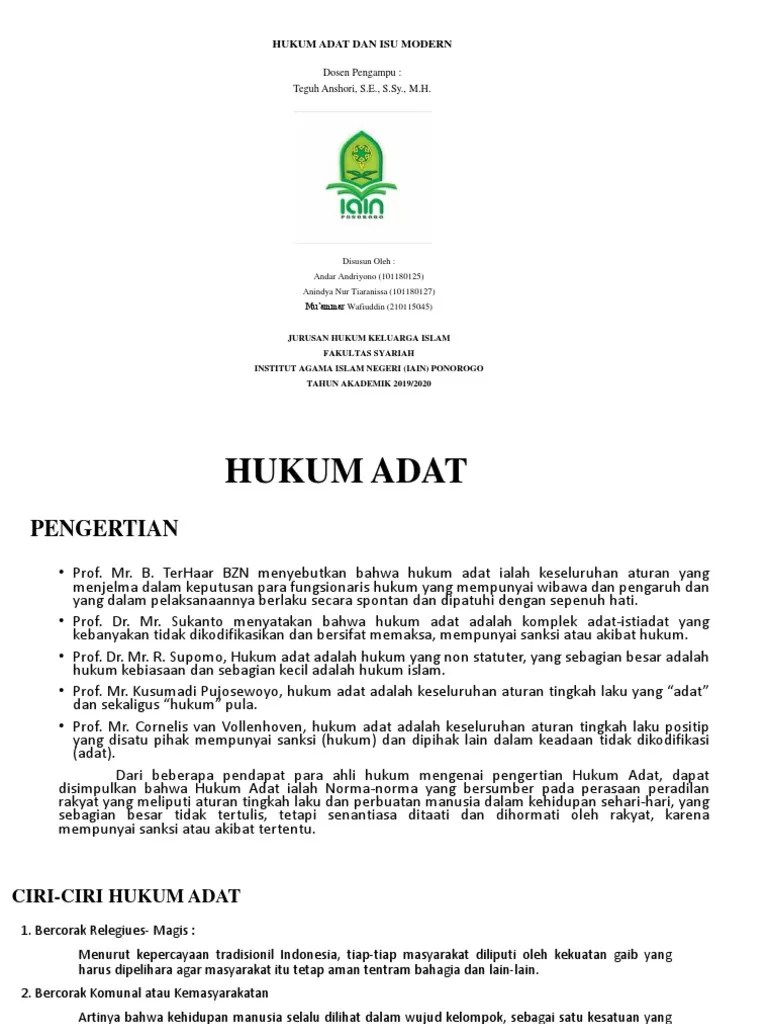 kitab hukum yang ditulis oleh gajahmada yaitu kitab kutaramanawa yang digunakan sebagai dasar hukum di majapahit. Hukum Adat Dan Isu Modern