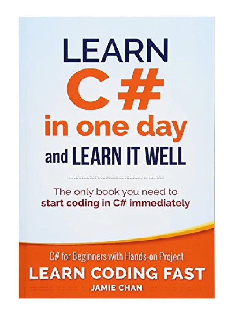 A Guide To Learning C# Programming Quickly And Effectively Through A ...