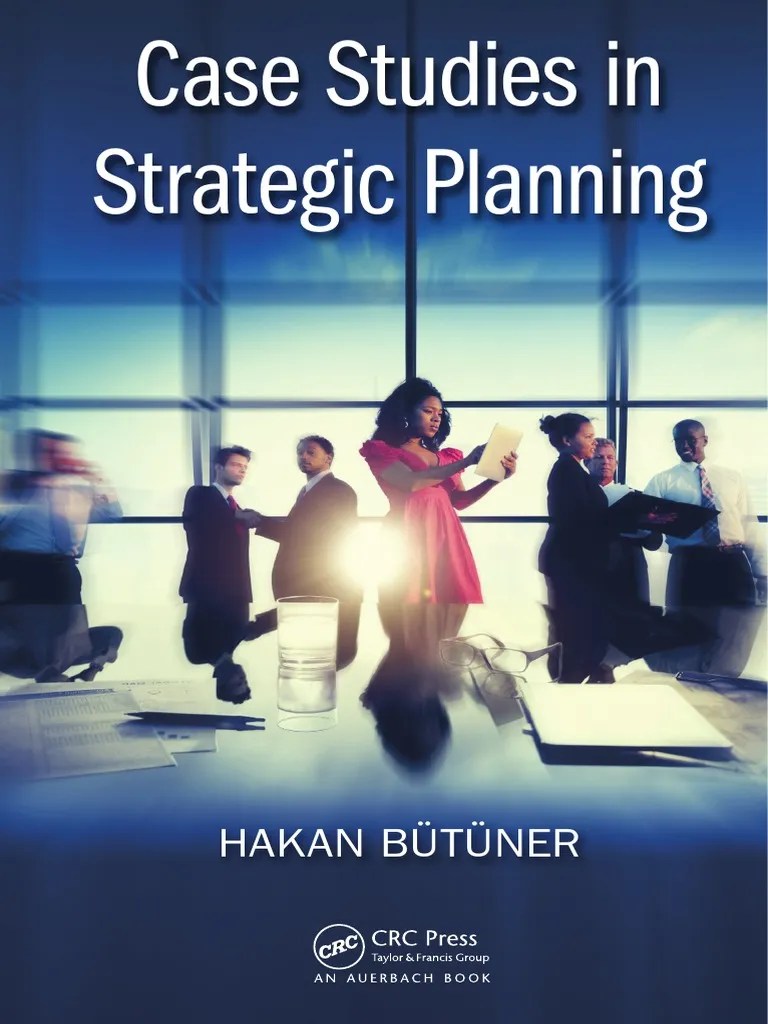 Case Studies In Strategic Planning | PDF | Strategic Management ...