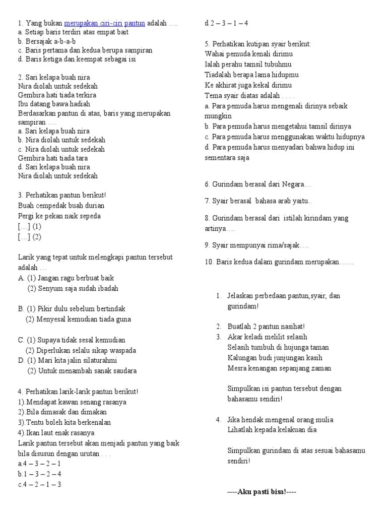 Tindakan baik yang disarankan pada pantun karya nenek moyang dalam nilai sosial adalah menyarankan tata cara dalam. Simpulkan Ciri Ciri Pantun Gurindam Dan Syair
