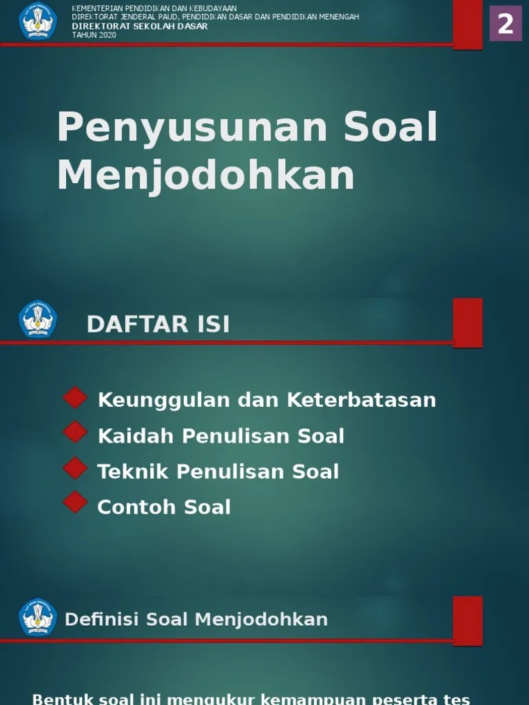 Silahkan anda klik link tentang koleksi contoh soal menjodohkan dalam matematika file yang ada di bawah ini. 02 D Penulisan Soal Menjodohkan Pdf