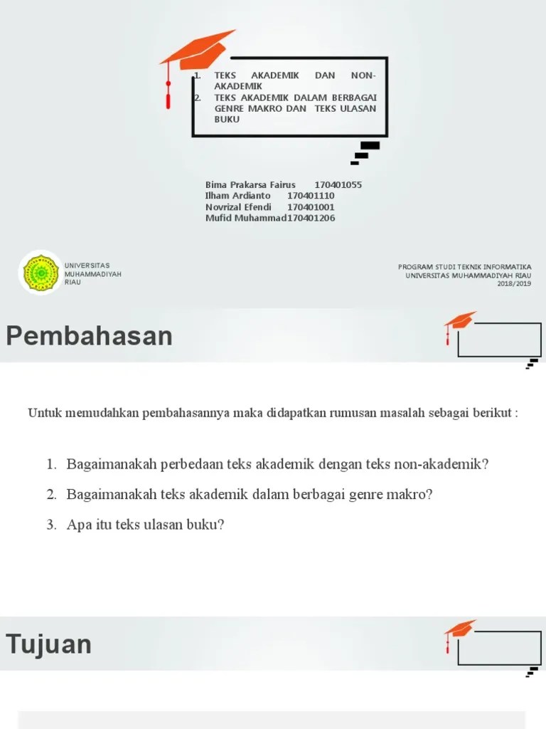Teks akademik banyak memanfaatkan metafora gramatika melalui ungkapan inkongruen . Teks Akademik Dan Teks Non Akademik Serta Teks Ulasan Buku Pdf