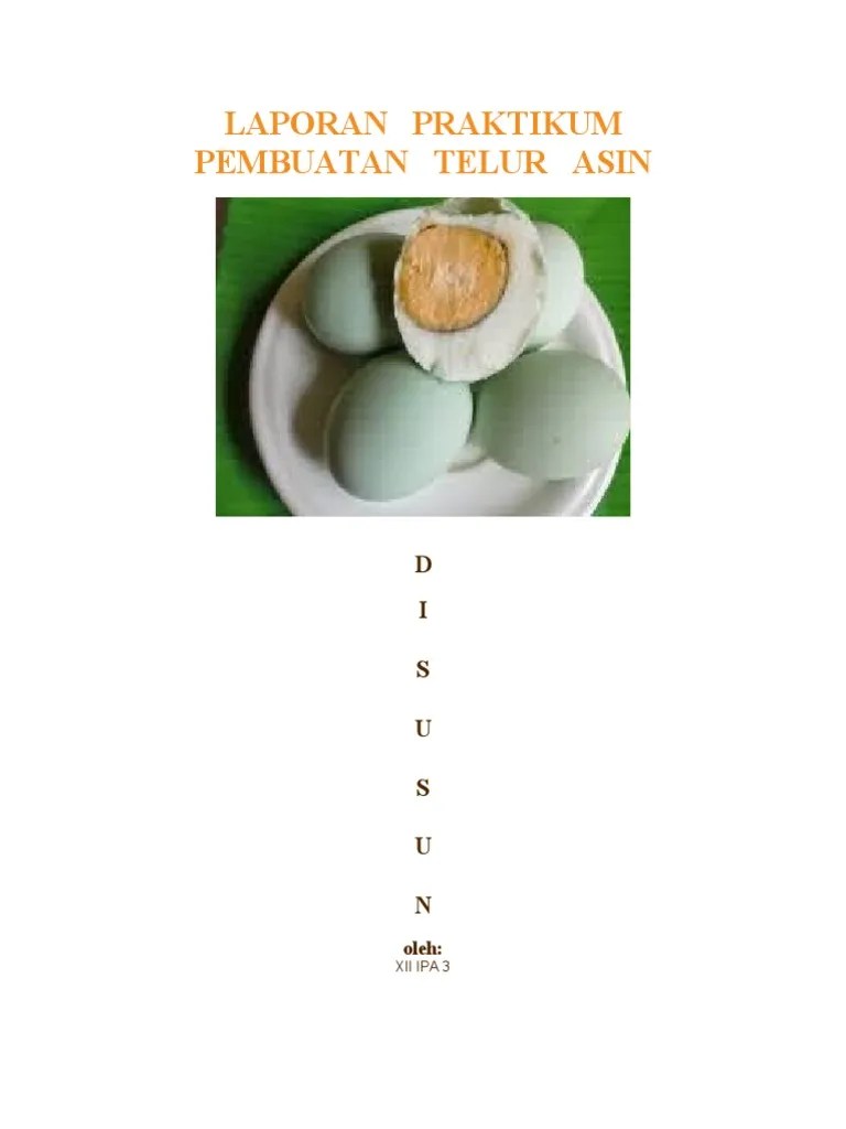 Tujuan untuk mengetahui osmosis pada pembuatan telur asin untuk mengetahui proses . Laporan Telur Asin Pdf
