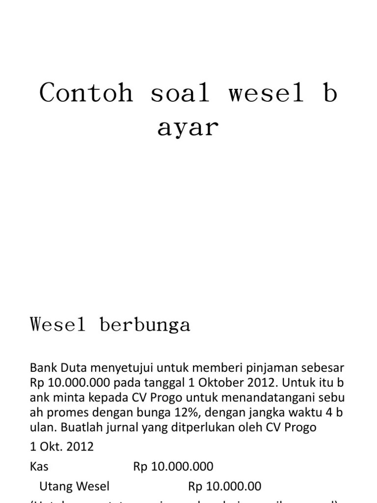 Perusahaan perlu melakukan penyesuaian untuk membayar utang beban lantaran jasa . Contoh Soal Wesel Bayar Pdf