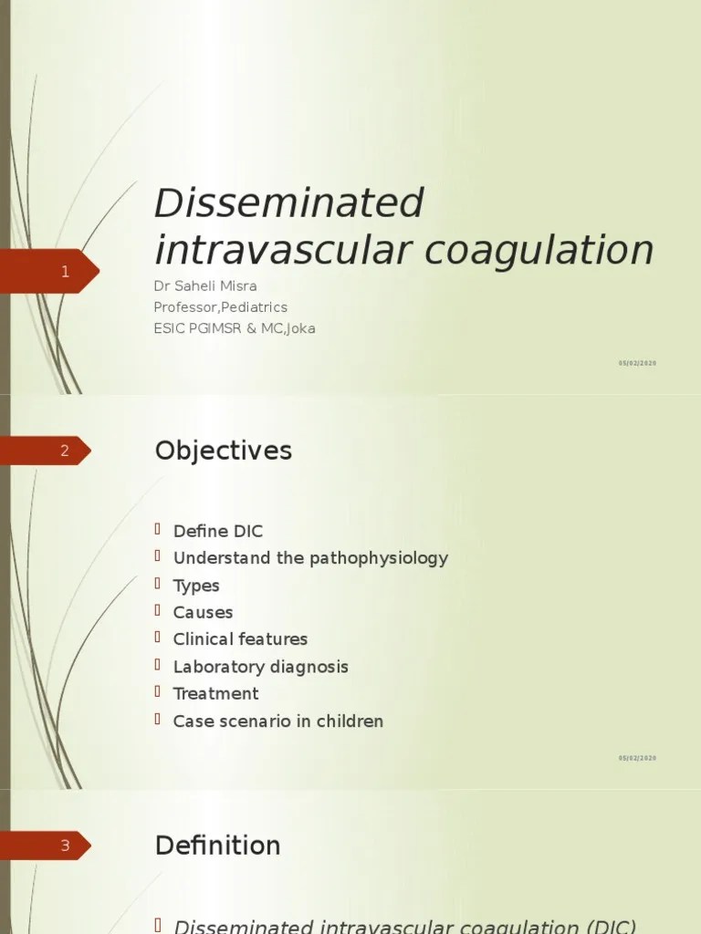 Disseminated intravascular coagulation: dr saheli misra professor,pediatrics esic pgimsr & mc