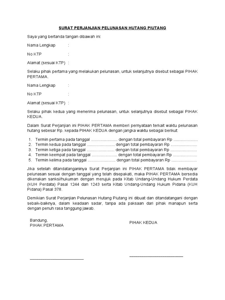 Menulis surat pernyataan hutang tidaklah terlalu susah, baik itu surat perjanjian hutang piutang pribadi, hutang piutang diatas materai, ataupun yang lainnya. Surat Perjanjian Pelunasan Hutang Piutang Pdf
