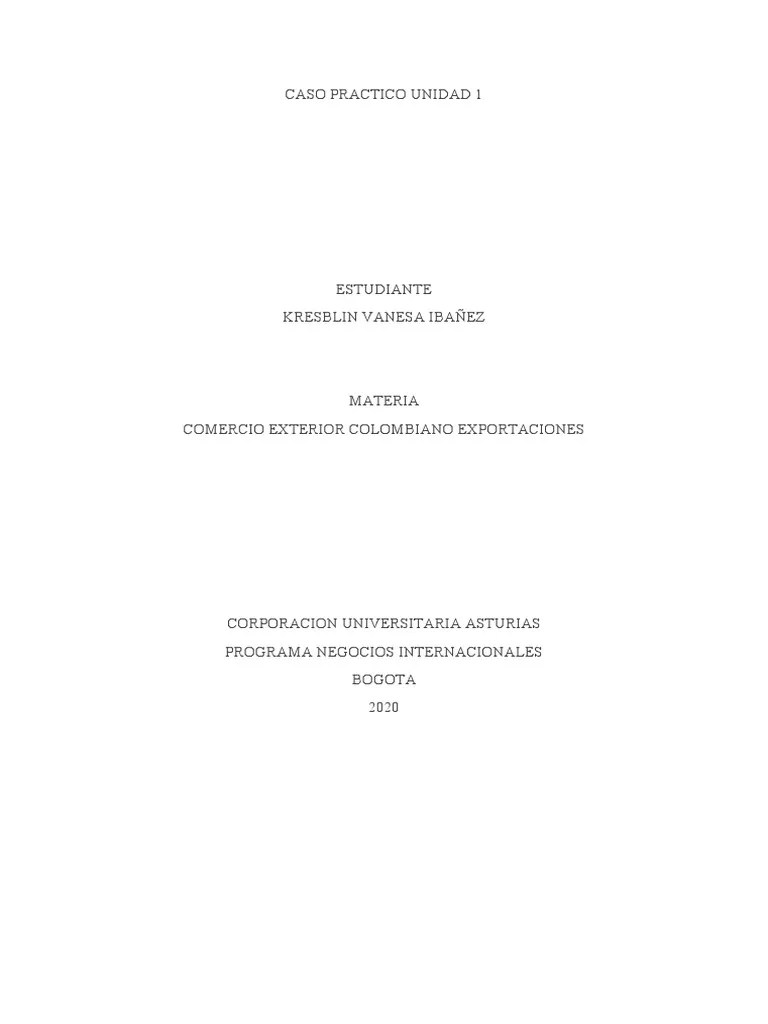 Caso Practico Unidad 1 Comercio Exterior Colombiano Exportaciones | PDF | Comercio | El Comercio ...