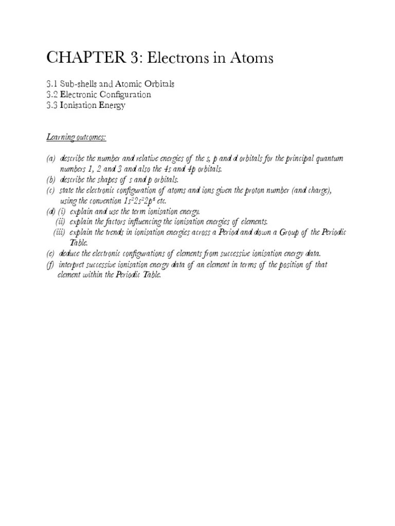CHAPTER 3: Electrons In Atoms: 3.1 Sub-Shells And Atomic Orbitals 3.2 Electronic Configuration 3 ...