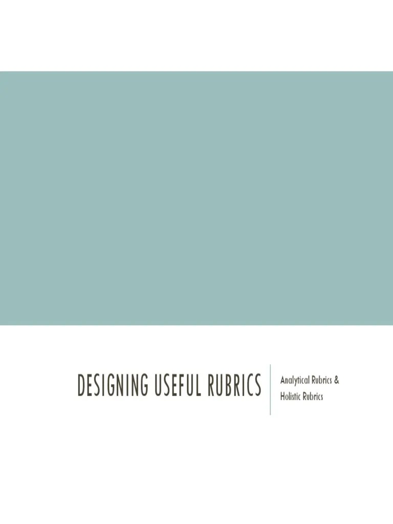 Designing Effective Rubrics: A Comparison Of Analytical And Holistic ...