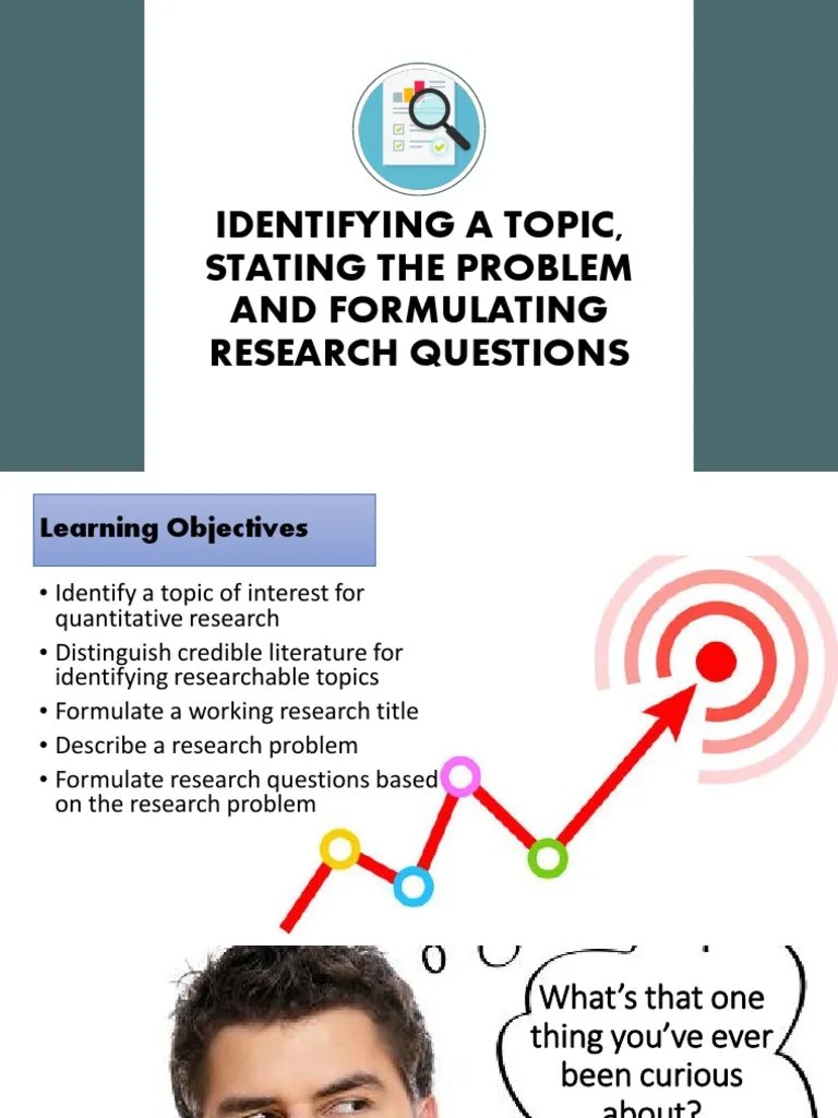 Identifying A Topic, Stating The Problem & Formulating Research ...