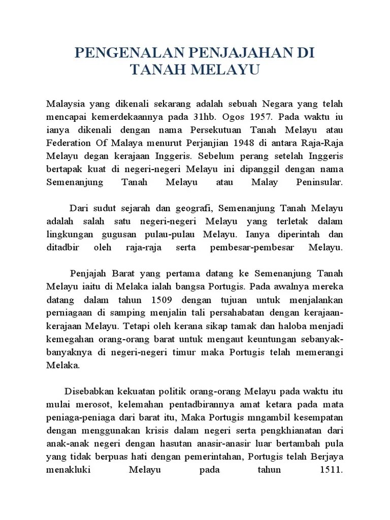 Apabila pihak british bertukar kepada dasar tidak campur tangan pada tahun 1873 dengan menggantikan sir harry ord dengan sir andrew clarke sebagai gabenor. Apakah Kuasa Luar Yang Pertama Menjajah Tanah Melayu Zaman Penjajahan Tanah Melayu