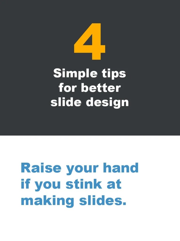 4 Simple Tips For Better Slide Design | PDF