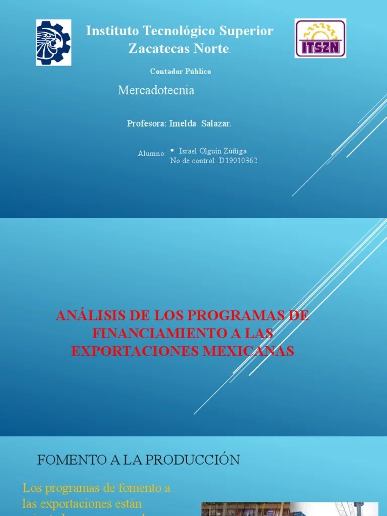 Análisis De Los Programas De Financiamiento A Las Exportaciones Mexicanas Y Sus Beneficios Para ...