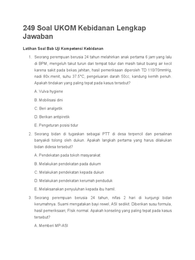 Buku ini berisi 300++ soal latihan dan pembahasan, materi, dan kunci jawaban yang diujikan dalam uji kompetensi bidan indonesia. 249 Soal Ukom Kebidanan Lengkap Jawaban Pdf