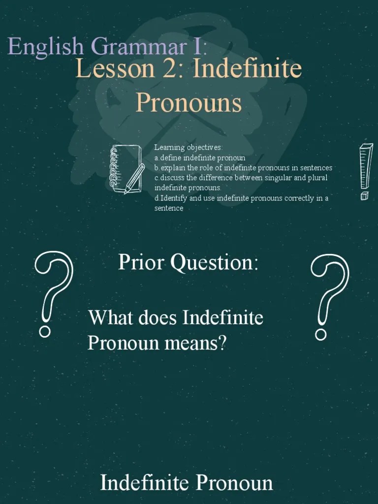Lesson 2: Indefinite Pronouns: English Grammar I | PDF | Pronoun | Grammatical Number