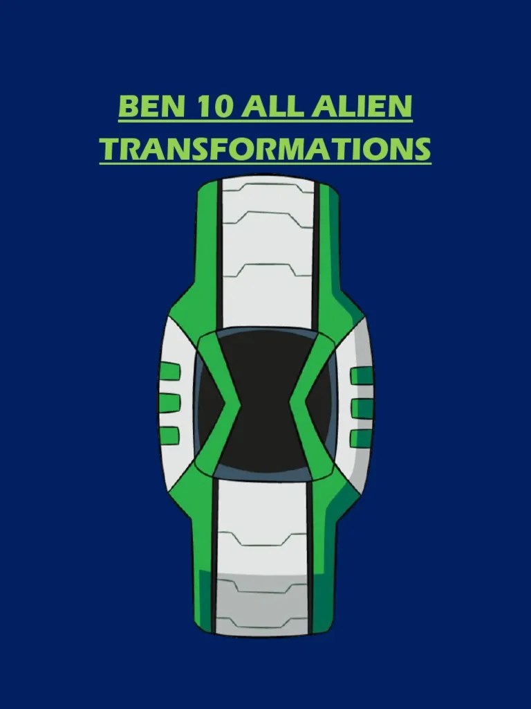 Ben 10 All Alien Transformations | PDF