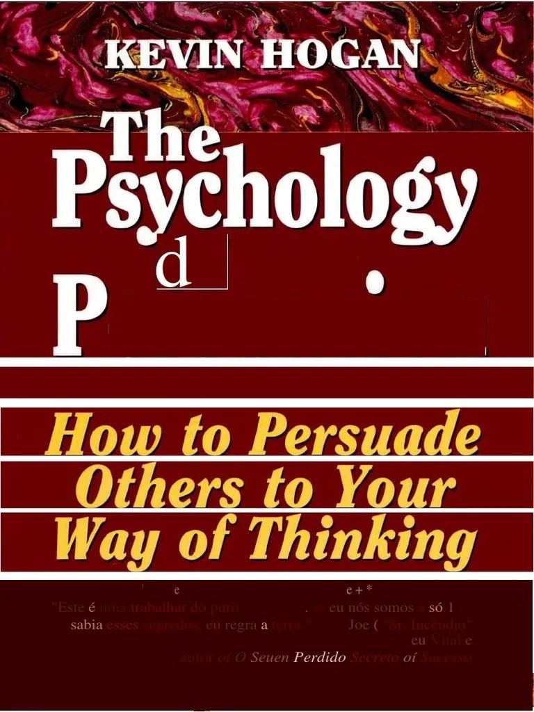The Psychology Of Persuasion - Kevin Hogan | PDF | Poder (social E ...