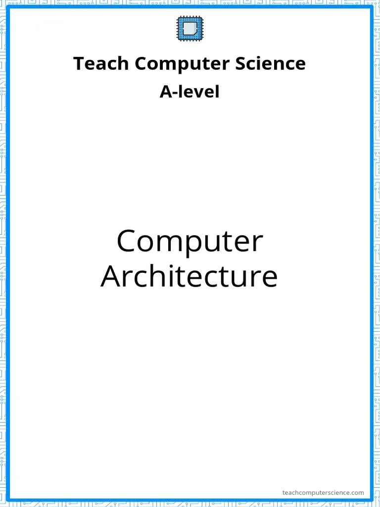 A-Level Revision Notes - 01 Computer Architecture | PDF | Input/Output ...