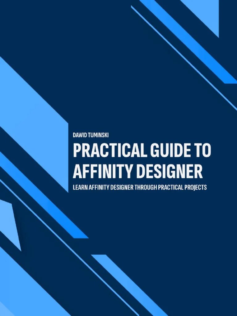 Practical Guide To Affinity Designer Learn Affinity Designer Through ...
