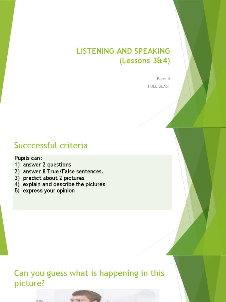 Listening And Speaking (Lessons 3&4) : Form 4 Full Blast | PDF
