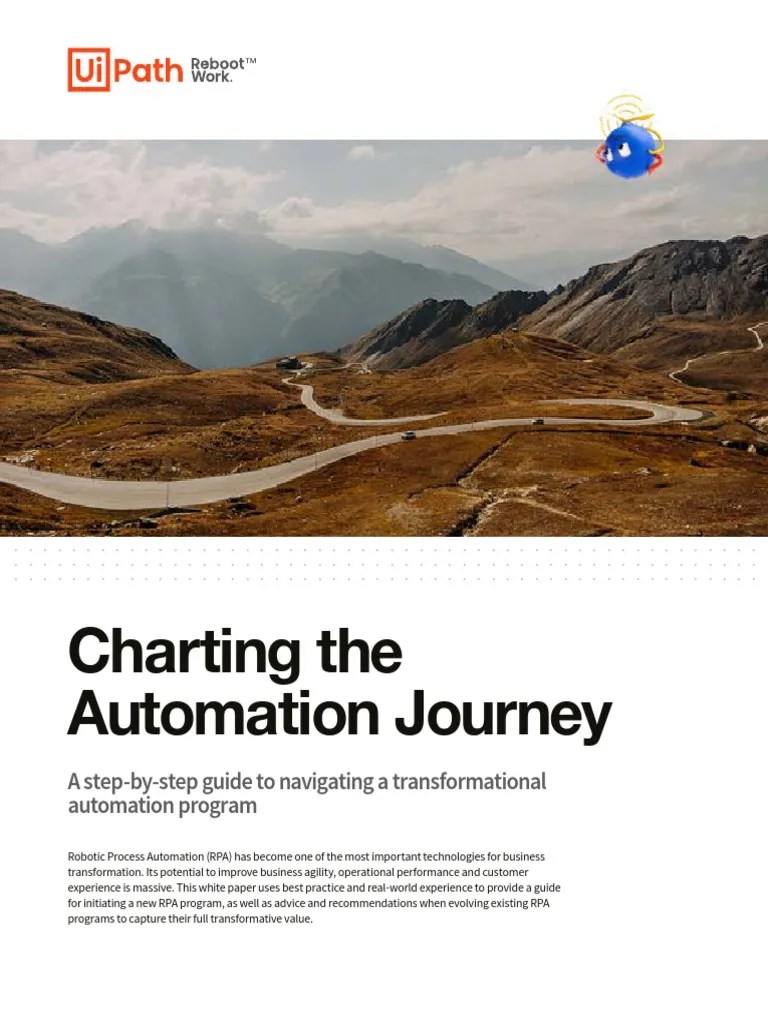 Charting The Automation Journey: A Step-By-Step Guide To Navigating A Transformational ...