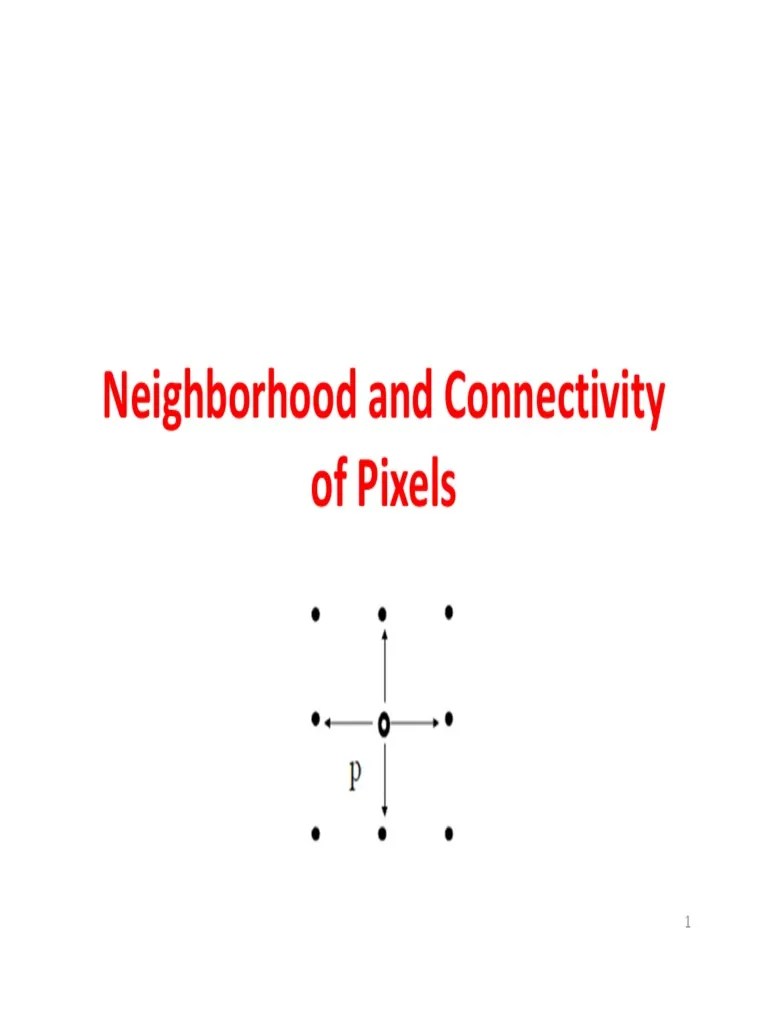 Neighborhood And Connectivity Of Pixels | PDF | Applied Mathematics | Multidimensional Signal ...