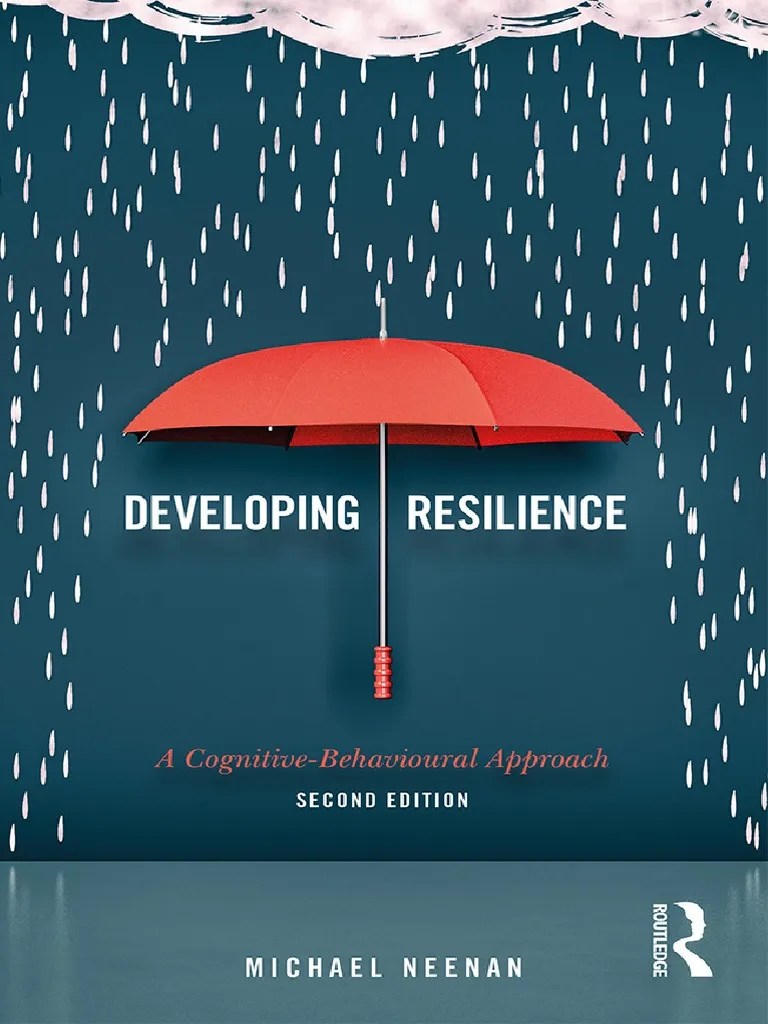 Developing Resilience - A Cognitive-Behavioural Approach (PDFDrive ...