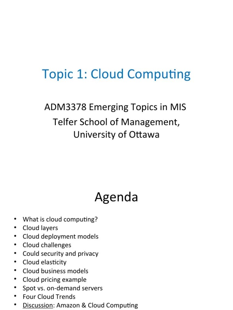 Topic 1: Cloud Computing: ADM3378 Emerging Topics In MIS Telfer School Of Management, University ...