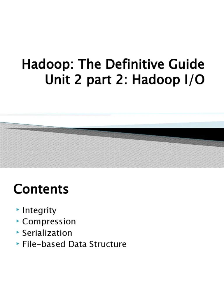 Hadoop: The Definitive Guide Unit 2 Part 2: Hadoop I/O | PDF | Zip ...