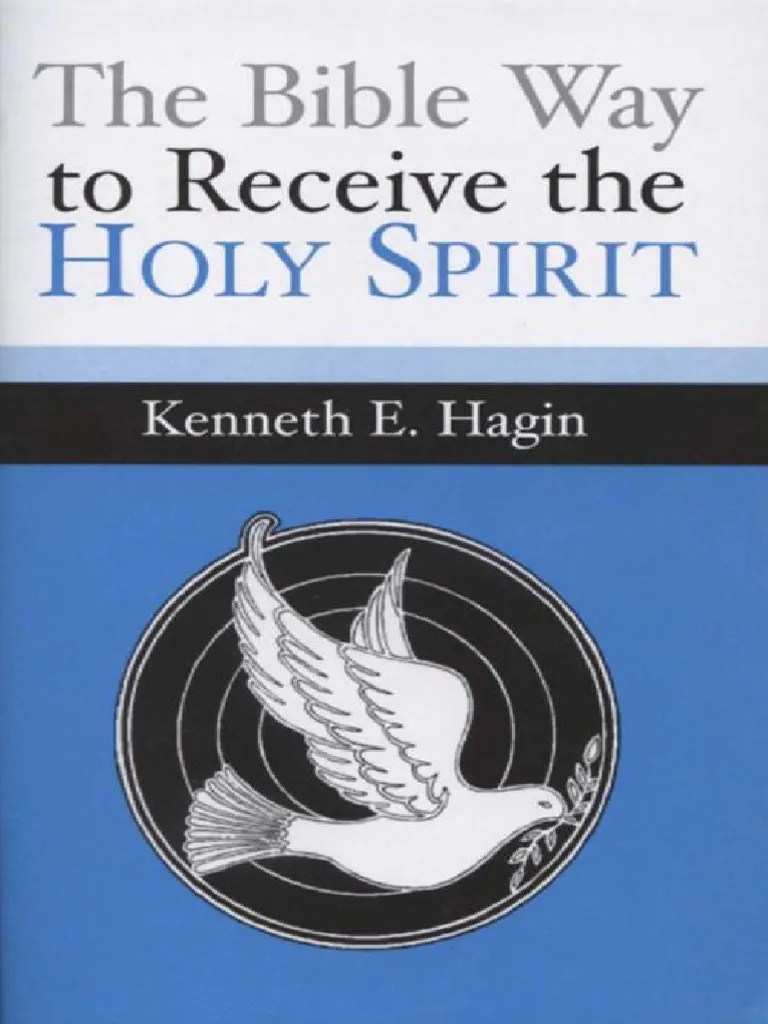 The Bible Way To Receive The Holy Spirit: An Argument Against Tarrying And For Immediate ...