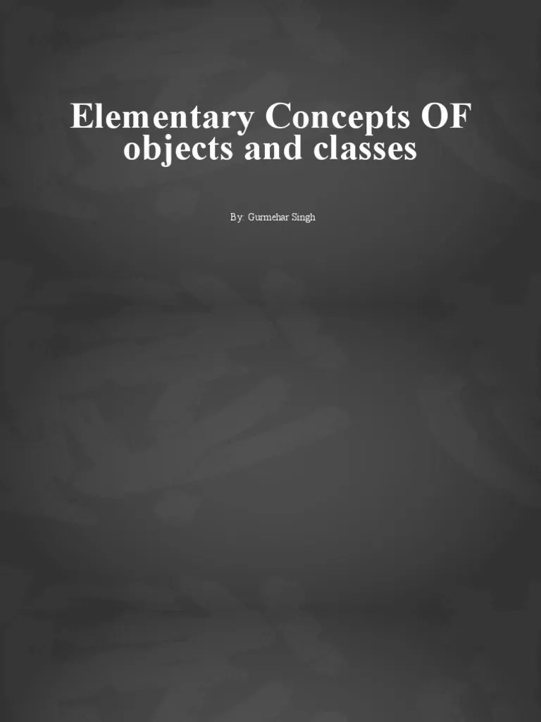 Elementary Concepts OF Objects And Classes | PDF | Object Oriented ...