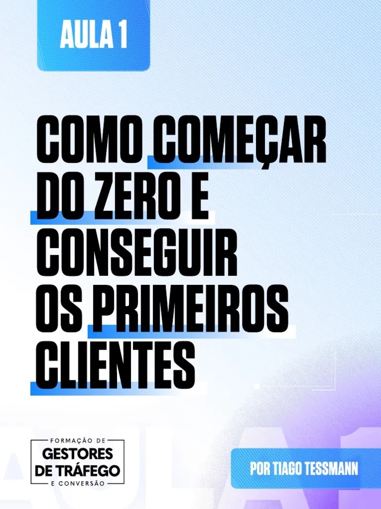 Como Começar Do Zero E Conseguir Os Primeiros Clientes | PDF